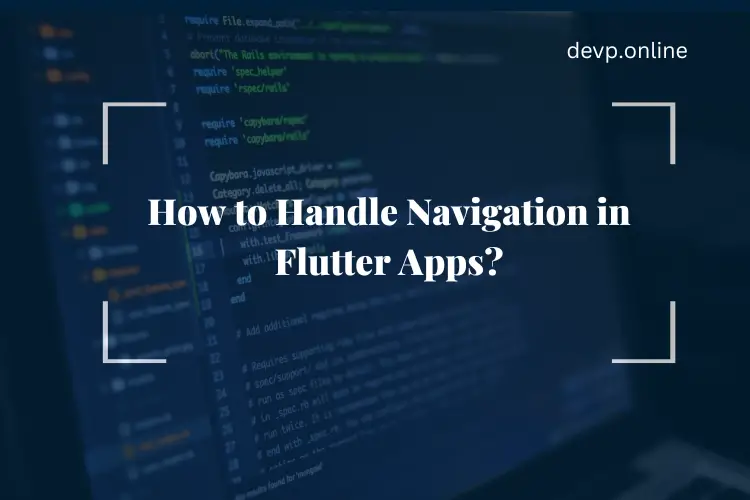 Navigation in Flutter Apps