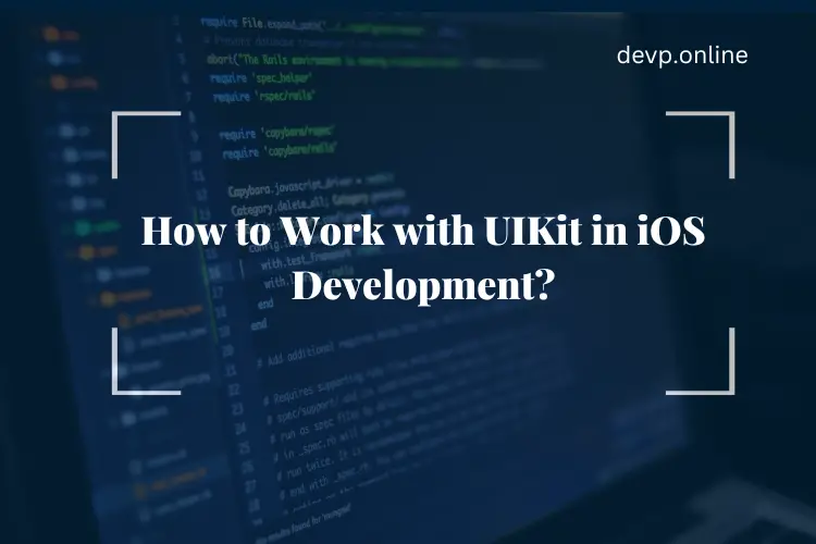 UIKit in iOS Development